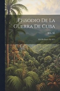 bokomslag Episodio De La Guerra De Cuba
