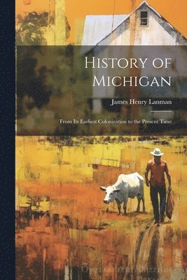 James Henry Lanman - History of Michigan, Häftad