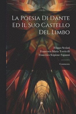 bokomslag Poesia Di Dante Ed Il Suo Castello Del Limbo
