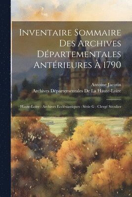 Inventaire Sommaire Des Archives Départementales Antérieures À 1790
