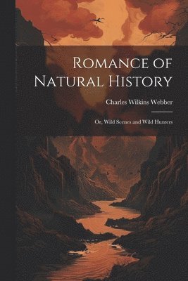 Romance of Natural History 1