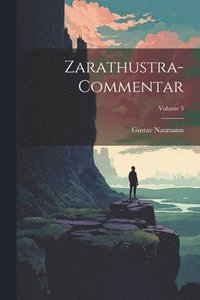bokomslag Zarathustra-Commentar; Volume 3