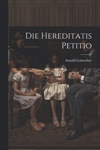 bokomslag Die Hereditatis Petitio