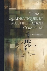 bokomslag Formes Quadratiques Et Multiplication Complexe