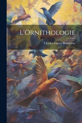 L'Ornithologie 1