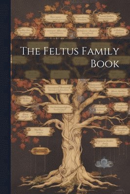 Feltus Family Book 1