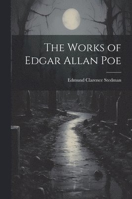 The Works of Edgar Allan Poe 1