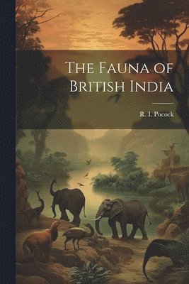 R I Pocock, R. I. Pocock - Fauna of British India, Häftad