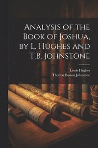 bokomslag Analysis of the Book of Joshua, by L. Hughes and T.B. Johnstone
