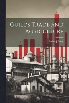 Guilds Trade and Agriculture 1