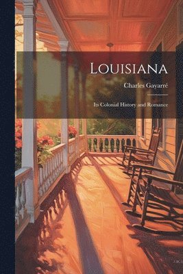 Charles Gayarré - Louisiana, Häftad