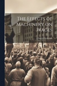 bokomslag The Effects of Machinery on Wages