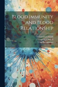 bokomslag Blood Immunity and Blood Relationship
