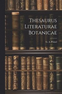 bokomslag Thesaurus Literaturae Botanicae