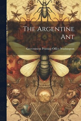 bokomslag The Argentine Ant