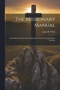 bokomslag The Missionary Manual