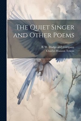 The Quiet Singer and Other Poems 1