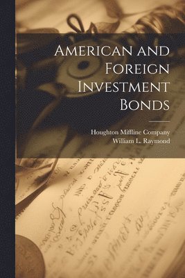 bokomslag American and Foreign Investment Bonds