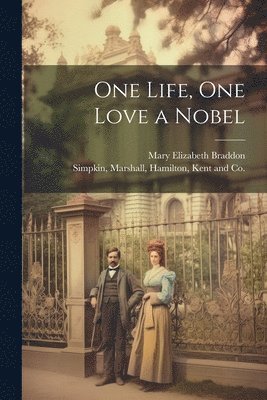 One Life, One Love a Nobel 1