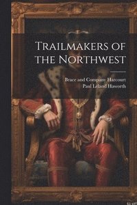 bokomslag Trailmakers of the Northwest