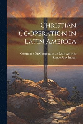 bokomslag Christian Cooperation in Latin America