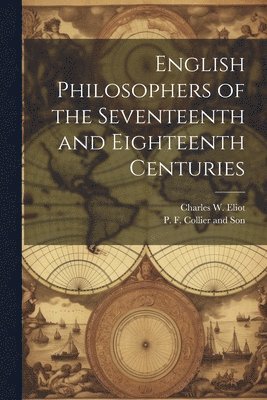 English Philosophers of the Seventeenth and Eighteenth Centuries 1