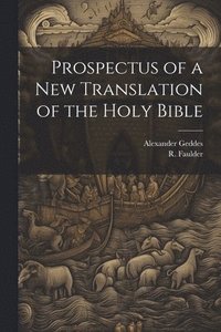 bokomslag Prospectus of a New Translation of the Holy Bible