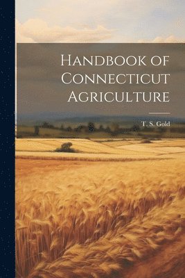 Handbook of Connecticut Agriculture 1