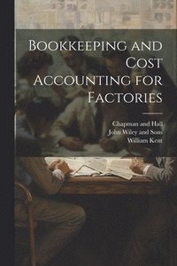 bokomslag Bookkeeping and Cost Accounting for Factories
