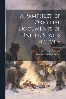 A Pamphlet of Original Documents of United States History 1
