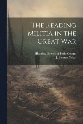 The Reading Militia in the Great War 1