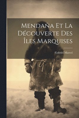 bokomslag Mendaa Et La Dcouverte Des les Marquises