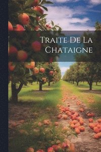 bokomslag Traite de La Chataigne