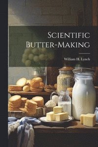 bokomslag Scientific Butter-Making