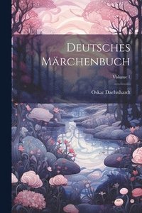 bokomslag Deutsches Mrchenbuch; Volume 1