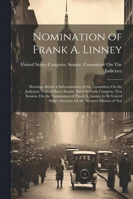 Nomination of Frank A. Linney 1