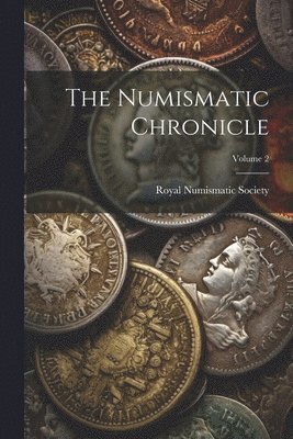 bokomslag Numismatic Chronicle; Volume 2