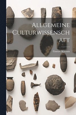 Allgemeine Culturwissenschaft