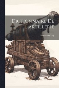 bokomslag Dictionnaire De L'artillerie