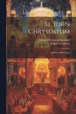 bokomslag St. John Chrysostom