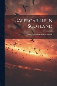bokomslag Capercaillie in Scotland