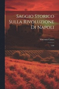 bokomslag Saggio Storico Sulla Rivoluzione Di Napoli