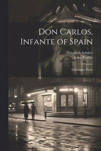 bokomslag Don Carlos, Infante of Spain