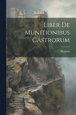 bokomslag Liber De Munitionibus Castrorum