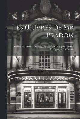 Les OEuvres De Mr Pradon 1