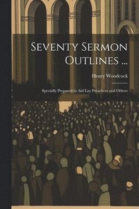 bokomslag Seventy Sermon Outlines ...