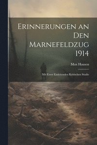 bokomslag Erinnerungen an Den Marnefeldzug 1914