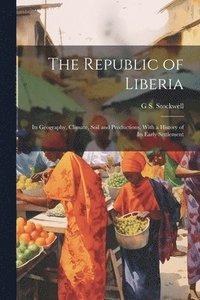 bokomslag The Republic of Liberia