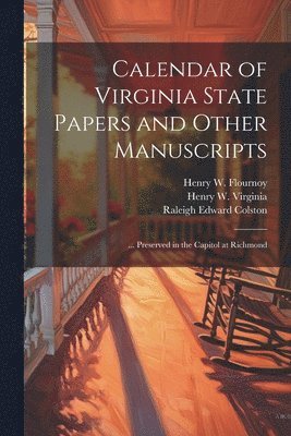 William Pitt Palmer, Henry W Flournoy, Sherwin McRae, Henry W. Flournoy, Sherwin Mcrae - Calendar of Virginia State Papers and Other Manuscripts, Häftad