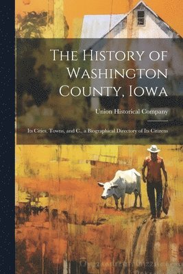 bokomslag History of Washington County, Iowa
